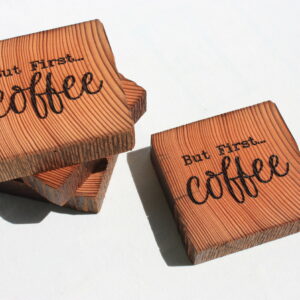 But First... Coffee - Coaster